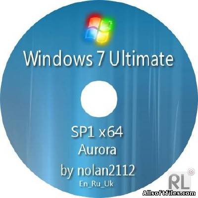 Win 7 sp1 x64 aurora by nolan2112} 7601.17514.101119-1850} (Анг.Рус.Укр.)