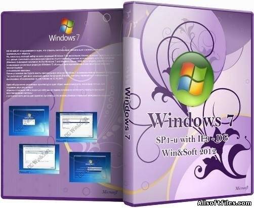 Microsoft Windows 7 SP1-u with IE9 - DG Win&Soft [х86/х64/US/RU/UA/2012.02]