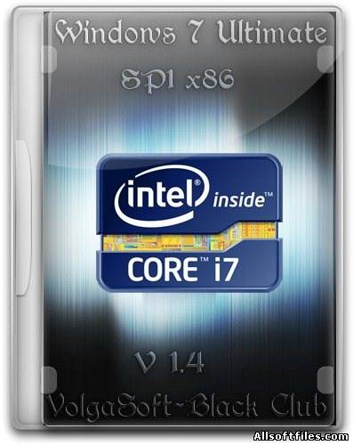 Windows 7 Ultimate SP1 x86 VolgaSoft & Black Club v 1.4
