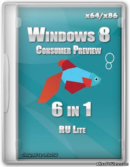Microsoft Windows 8 Consumer Preview RU Lite ALL 6 in 1 [x86/x64/22.03.2012]