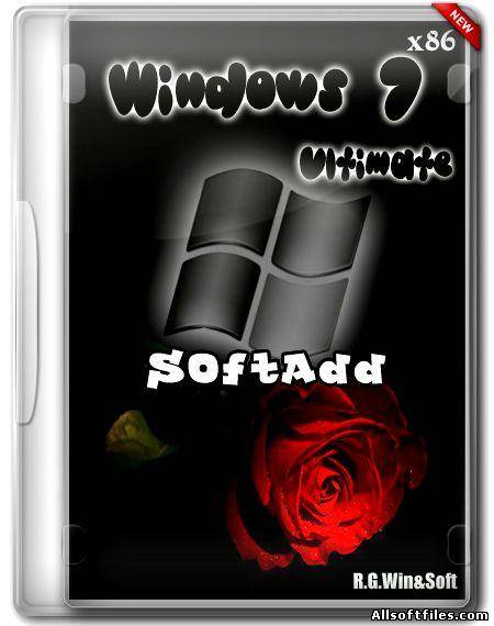 Windows 7 Ultimate x86 SP1 SoftAdd by R.G.Win&Soft [2012 RUS]
