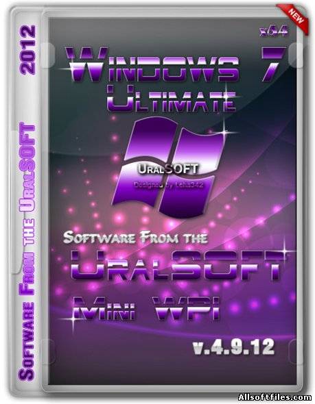 Windows 7 x64 Ultimate UralSOFT & MiniWPI v.4.9.12 [RUS 2012]