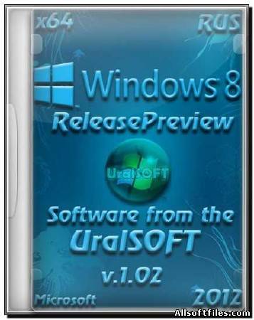 Windows 8 ReleasePreview x64 UralSOFT v.1.02 (2012/RUS)
