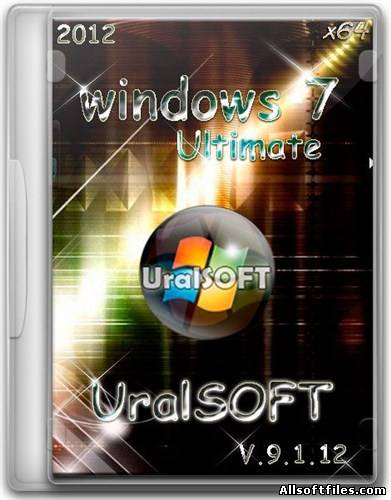 Windows 7 Ultimate UralSOFT v.9.2.12 [x64/2012]