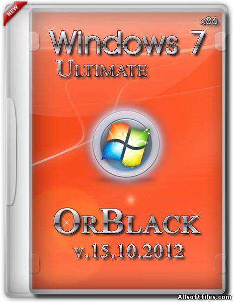 Windows 7 Ultimate x86 OrBlack 16.10.2012 [RUS 2012]