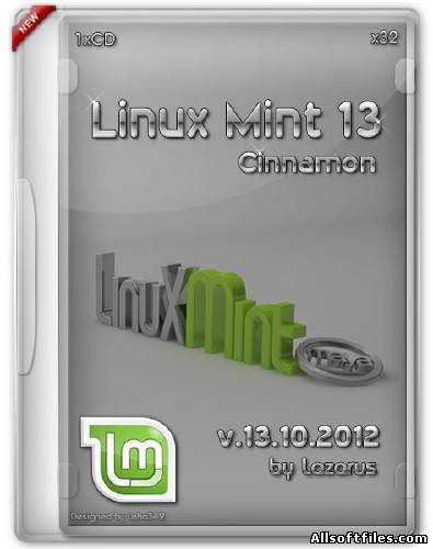 Linux Mint 13 Cinnamon (Maya) 1xCD by Lazarus x32 [ML/RUS 13.10.2012]