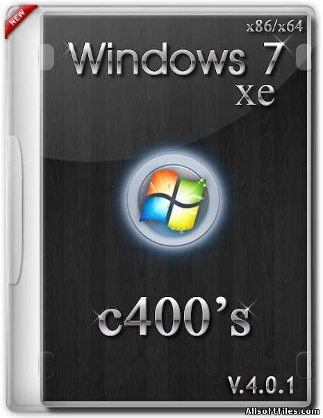 c400's Windows 7 XE 4.0.1 [2012 x86/x64]