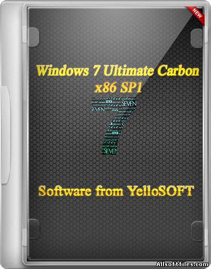 Windows 7 Ultimate SP1 Carbon by YelloSOFT x86 [RUS 2012]