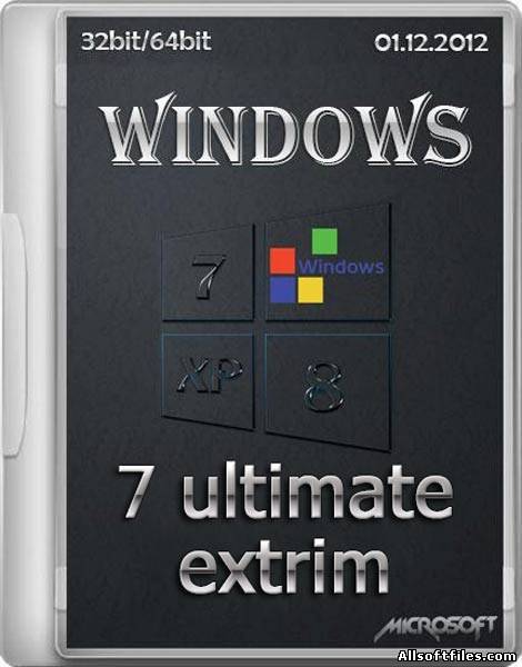 Windows 7 Ultimate SP1 Extrim v.01 x86/x64 [RUS/ENG]
