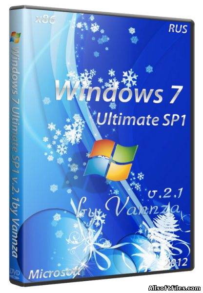 Windows 7 Sp1 x86 Ultimate 2.1 by Vannza [2012 RUS]