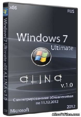Windows 7 Ultimate x86 A.L.I.N.A v.1.0 [RUS/2012]