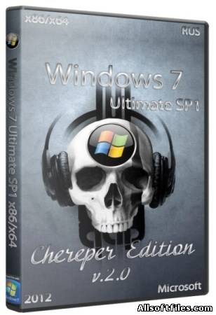 Windows 7 Ultimate SP1 Chereper edition v.2.0 [x86/x64/RUS/2012]