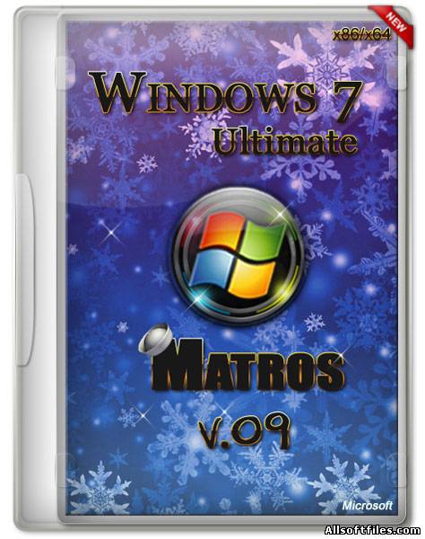 Windows 7 Ultimate Matros v.09 [x86/x64/RUS/2012]