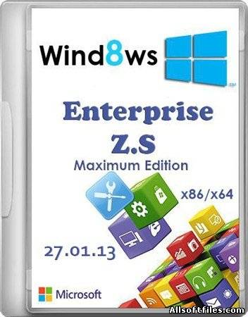 Windows 8 Enterprise Z.S Maximum Edition 27.01.13 [X86/X64/RUS]