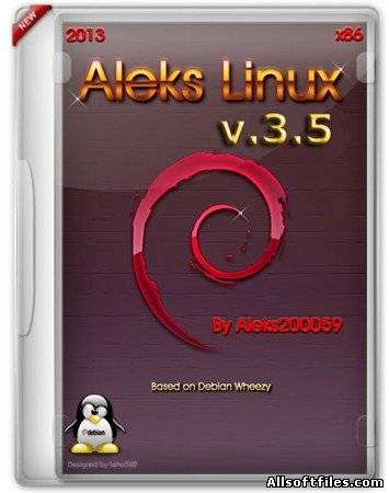 Aleks Linux v.3.5 Final [x86/ML/RUS/2013]