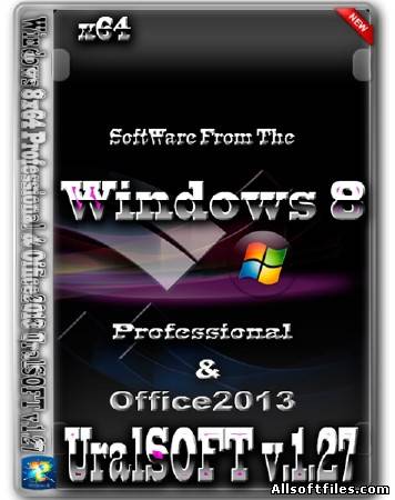 Windows 8 x64 Professional & Office2013 UralSOFT v.1.27 [RUS/2013]