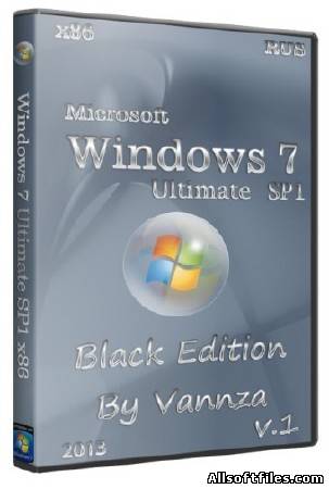 Windows 7 Ultimate x86 Black Edition By Vannza [RUS/2013]