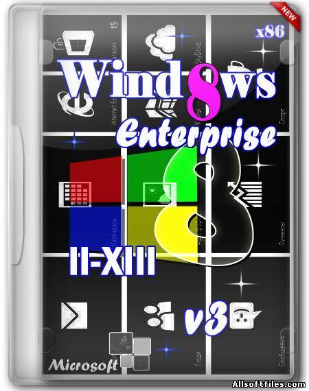 Windows 8 Enterprise x86 II-XIII v3 [2013 RUS]