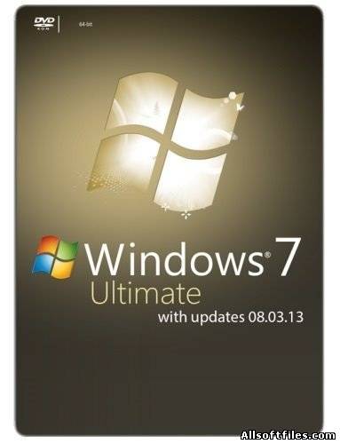 Windows 7 Ultimate SP1 x64 with updates 08.03.13 [RUS/ENG]