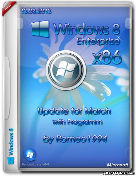 Windows 8 Enterprise x86 Update for March with Programm by Romeo1994 [RUS/2013]