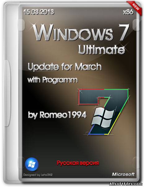 Windows 7 Ultimate x86 Update for March with Programm by Romeo1994 [RUS/2013]