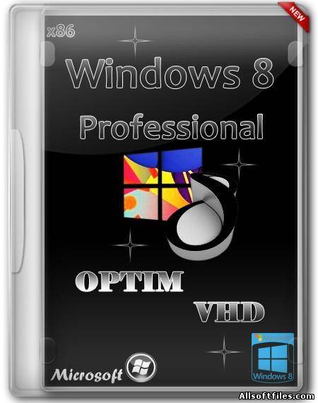 Windows 8 Professional OPTIM VHD [x86 Welic 2013/RUS]